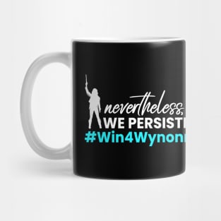 #Win4Wynonna - Nevertheless WE Persisted - Win for Wynonna Earp Mug